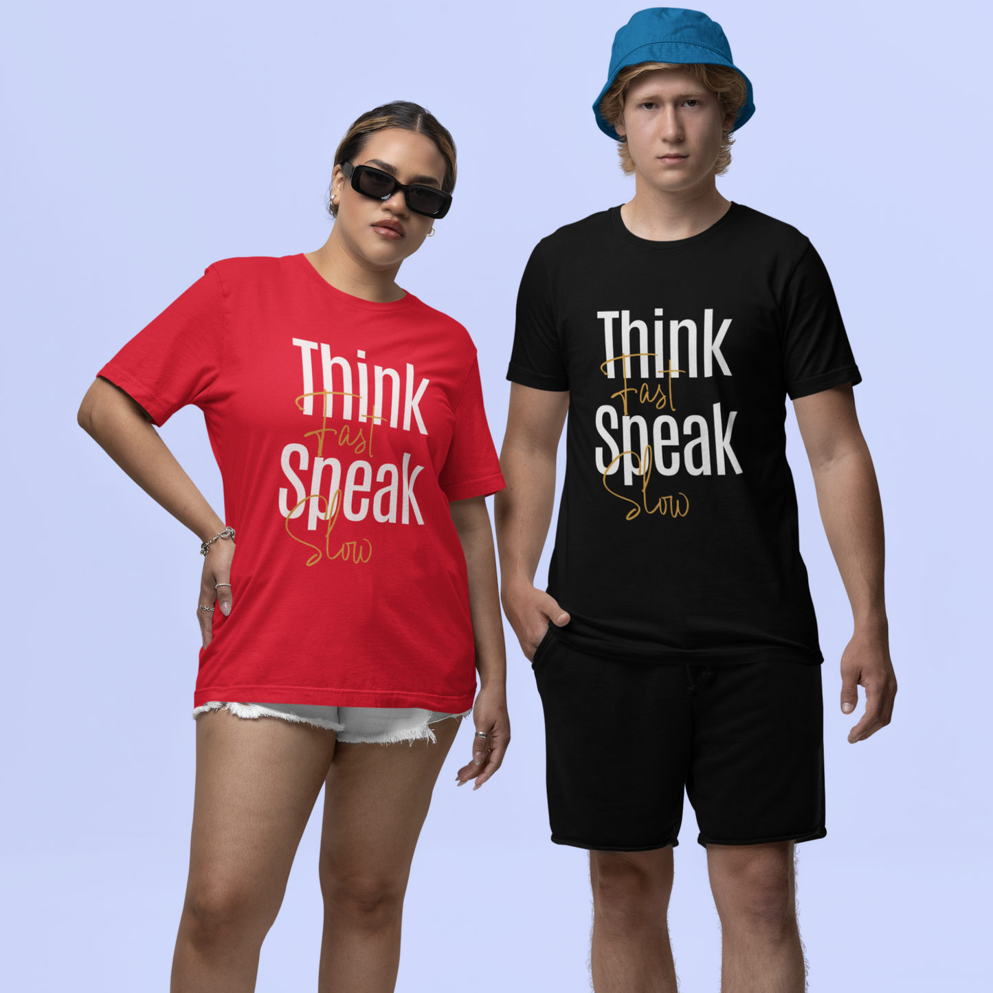 Think Fast, Speak Slow Unisex T-Shirt