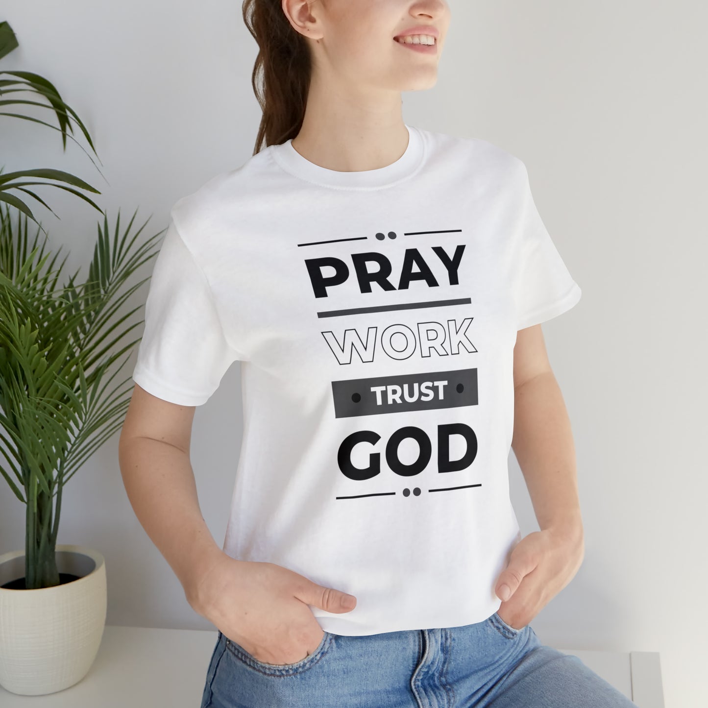 Pray, Work, Trust God Unisex T-Shirt