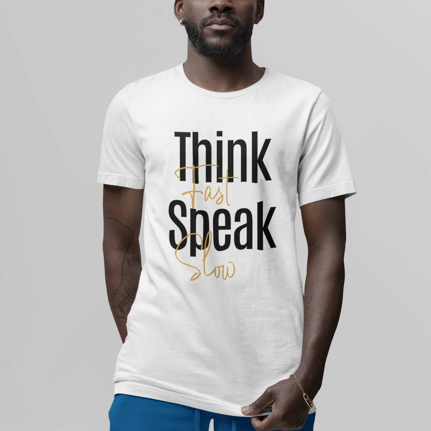 Think Fast, Speak Slow Unisex T-Shirt