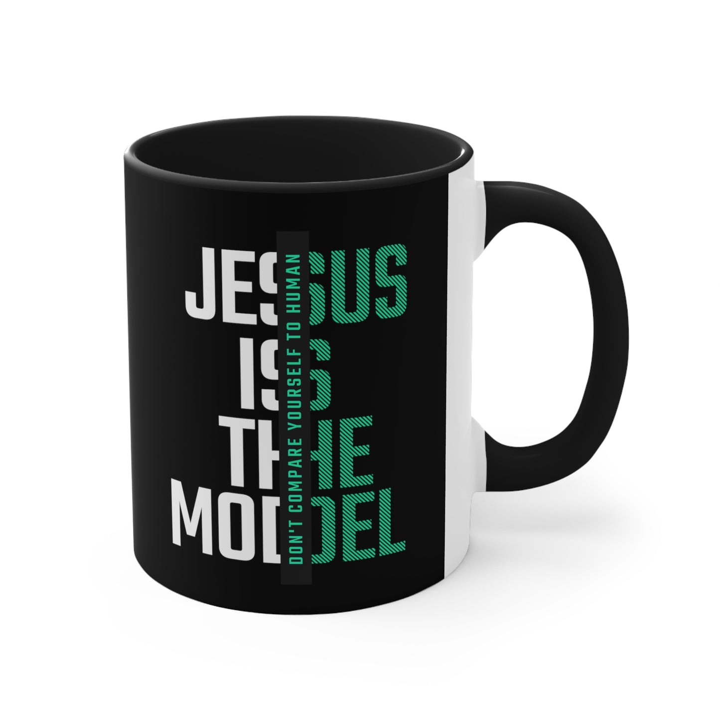 Jesus is the Model Mug, 11oz