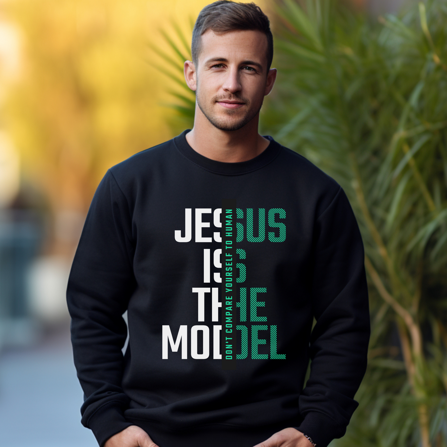 Jesus Is The Model Unisex Sweatshirt