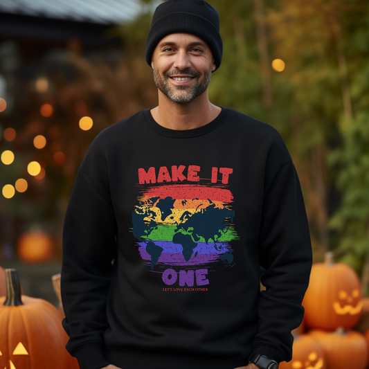 Make it One Unisex Sweatshirt