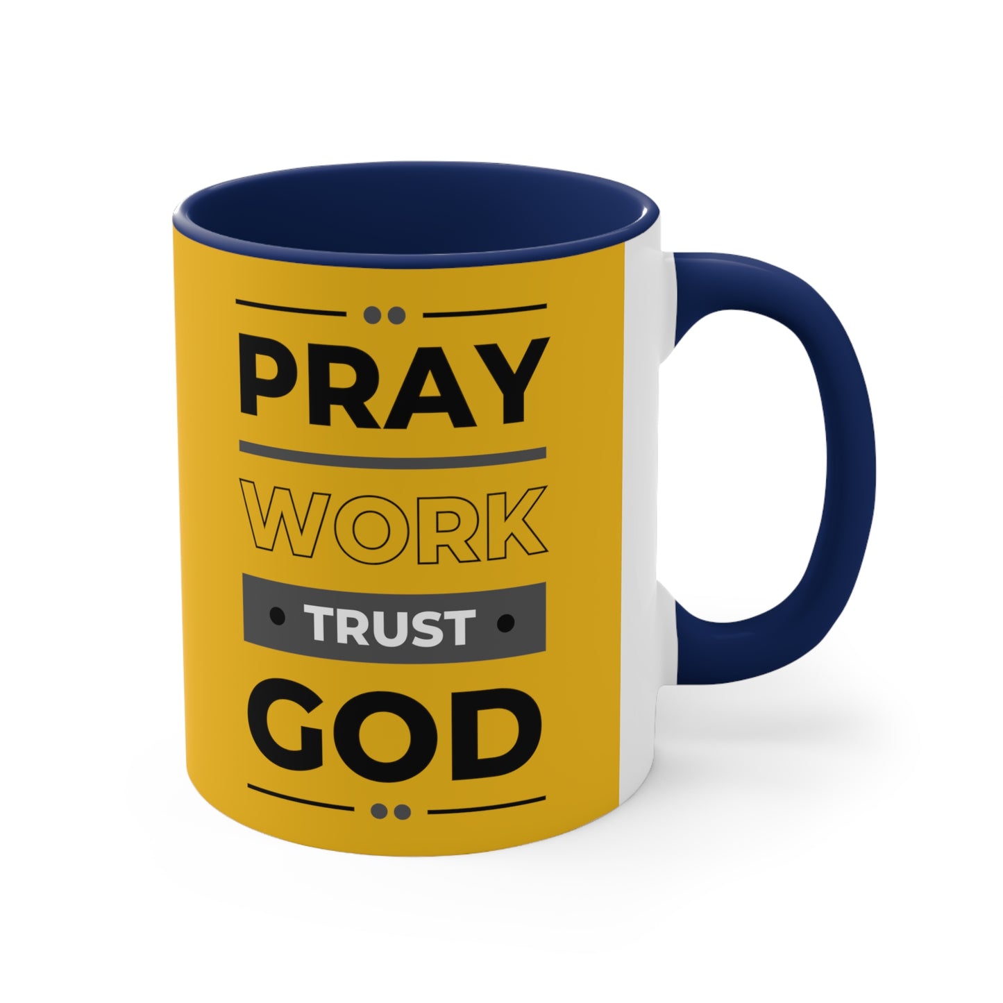 Pray, Work, Trust God Mug, 11oz