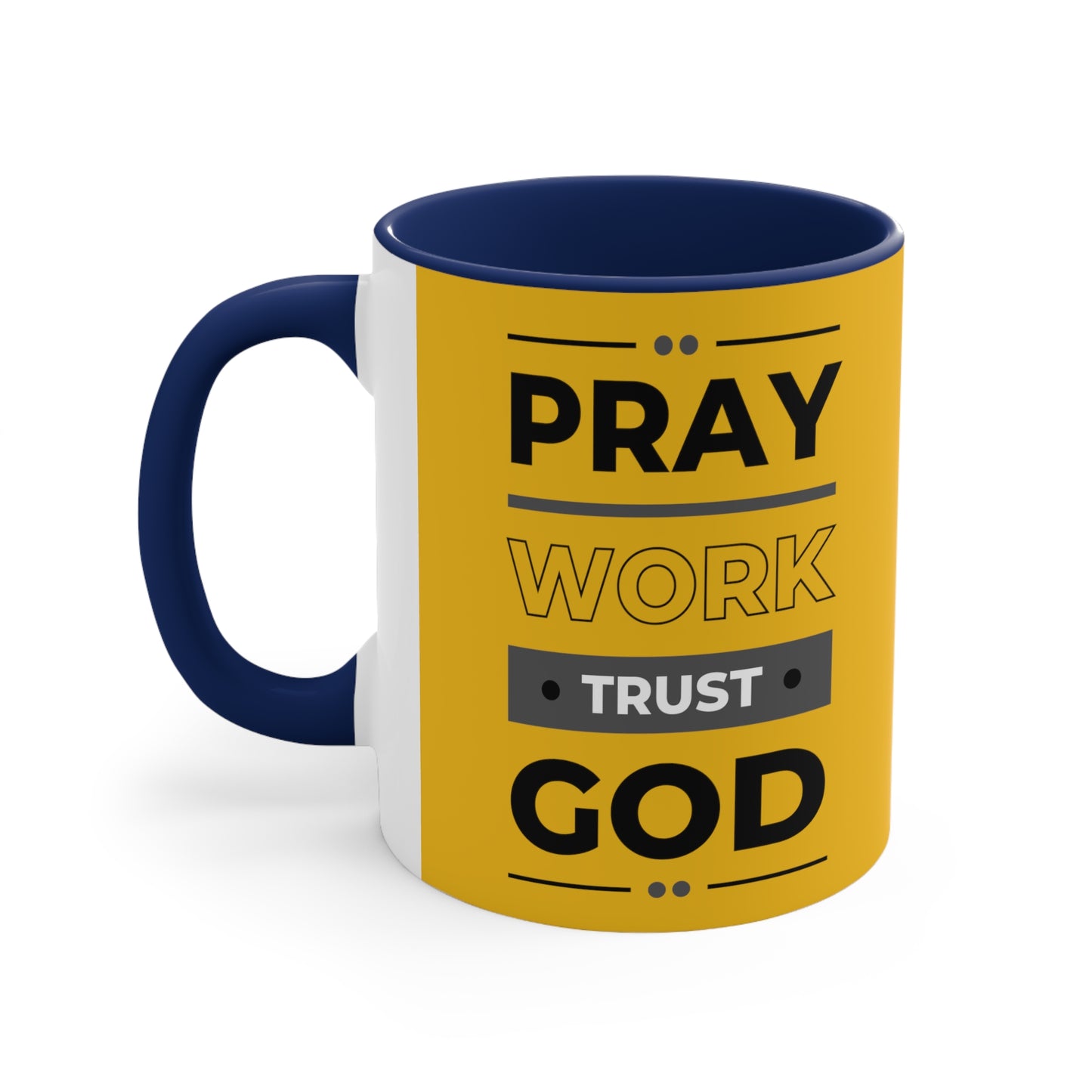 Pray, Work, Trust God Mug, 11oz